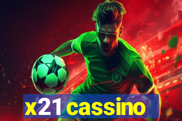 x21 cassino